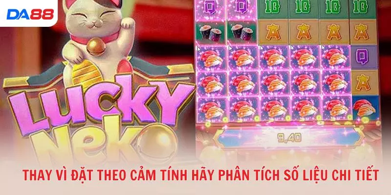 Thay vì đặt theo cảm tính hãy phân tích số liệu chi tiết